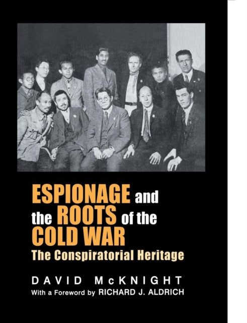 Book cover of: Espionage and the Roots of the Cold War. By: David McKnight