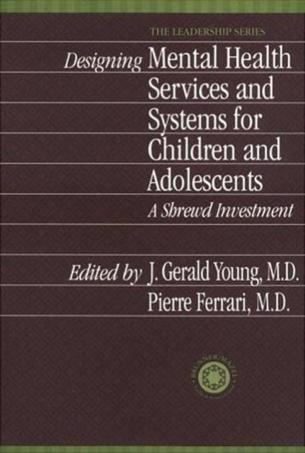 Book cover of: Designing Mental Health Services for Children and Adolescents. By: J. Gerald Young