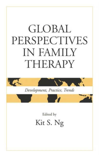 Book cover of: Global Perspectives in Family Therapy. By: Kit S. Ng
