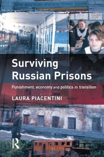 Book cover of: Surviving Russian Prisons. By: Laura Piacentini