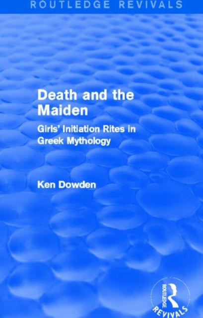 Book cover of: Death and the Maiden. By: Ken Ken Dowden