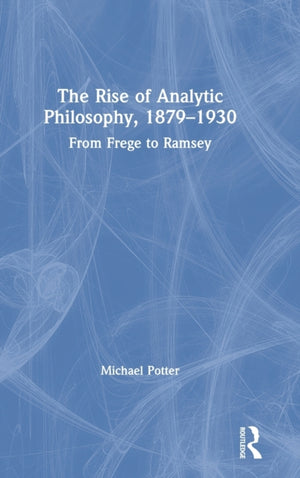 Rise of Analytic Philosophy, 1879–1930