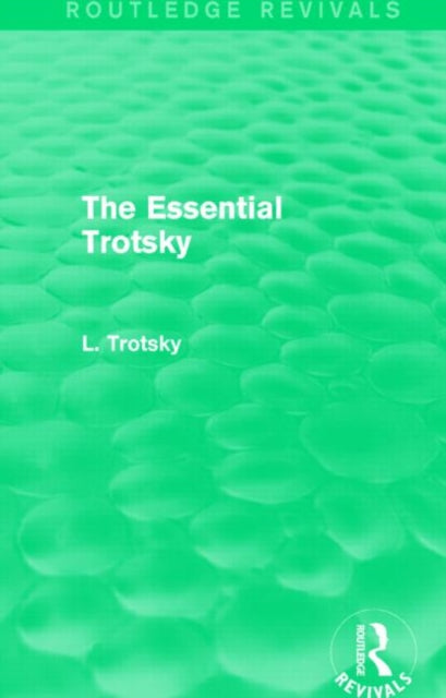 The Essential Trotsky (Routledge Revivals)