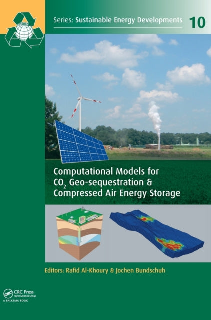 Book cover of: Computational Models for CO2 Geo-sequestration & Compressed Air Energy Storage. By: Rafid Al-Khoury