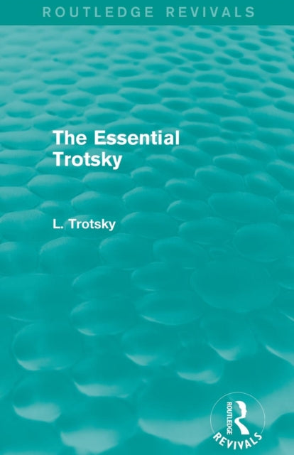 The Essential Trotsky (Routledge Revivals)