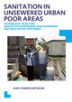 Book cover of: Sanitation in Unsewered Urban Poor Areas. By: Alex Yasoni Katukiza