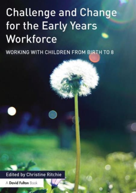 Book cover of: Challenge and Change for the Early Years Workforce. By: Christine Ritchie