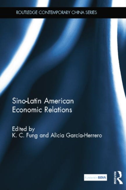 Book cover of: Sino-Latin American Economic Relations. By: K. C. Fung