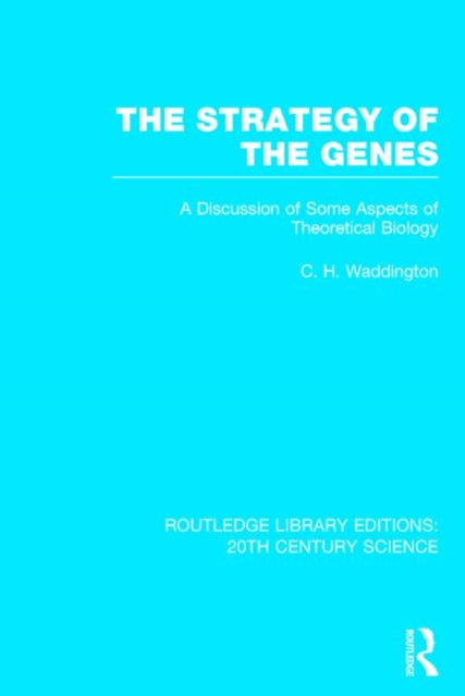 Book cover of: Strategy of the Genes. By: Conrad H. Waddington