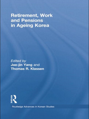 Retirement, Work and Pensions in Ageing Korea