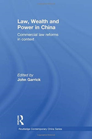 Law, Wealth and Power in China