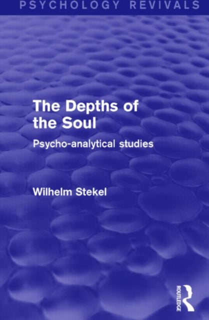 Book cover of: Depths of the Soul (Psychology Revivals). By: Wilhelm Stekel
