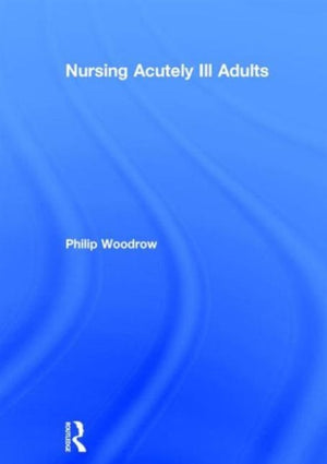 Nursing Acutely Ill Adults