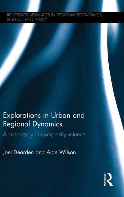 Book cover of: Explorations in Urban and Regional Dynamics. By: Joel Dearden