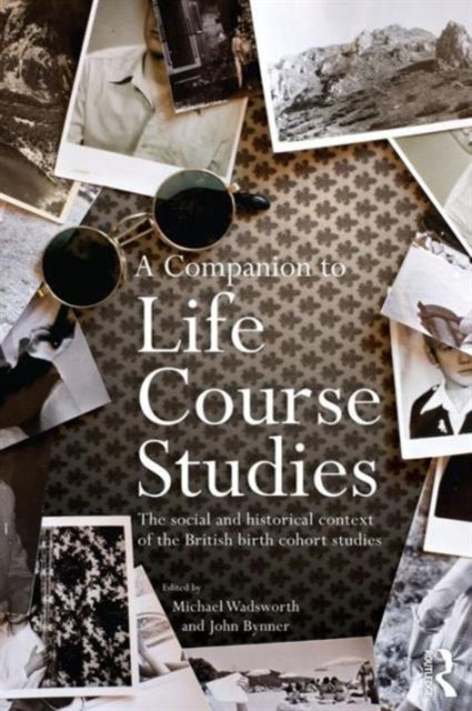 Book cover of: Companion to Life Course Studies. By: Michael E. J. Wadsworth