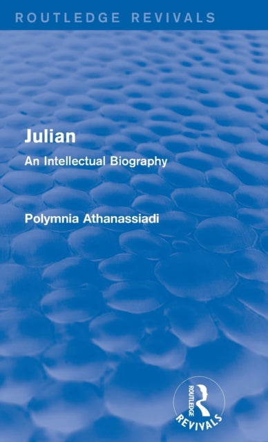 Book cover of: Julian (Routledge Revivals). By: Polymnia Athanassiadi
