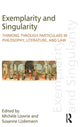 Book cover of: Exemplarity and Singularity. By: Michèle Lowrie