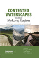Book cover of: Contested Waterscapes in the Mekong Region. By: Tira Foran