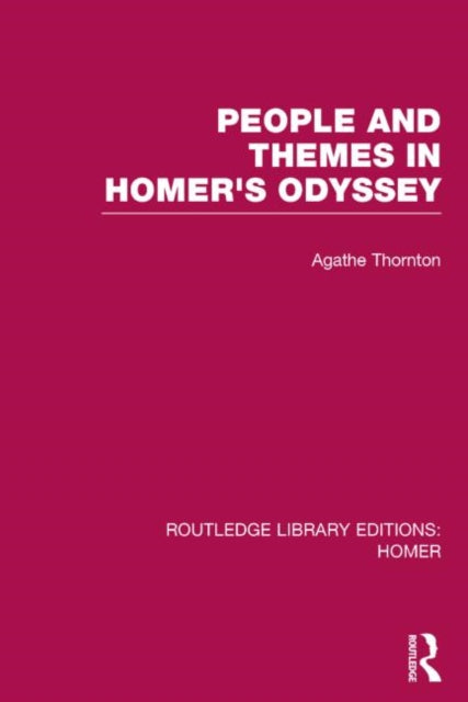 Book cover of: People and Themes in Homer's Odyssey. By: Agathe Thornton