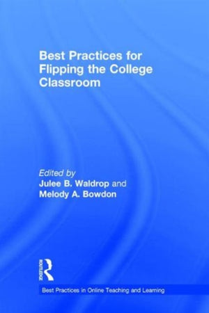 Best Practices for Flipping the College Classroom