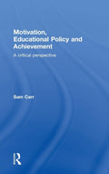 Motivation, Educational Policy and Achievement