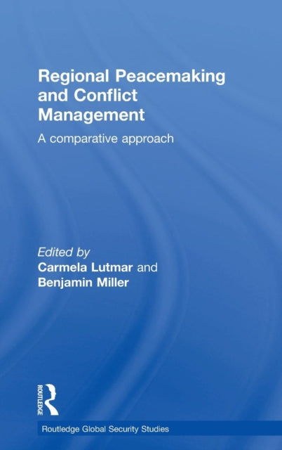 Book cover of: Regional Peacemaking and Conflict Management. By: Carmela Lutmar