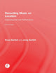 Book cover of: Recording Music on Location. By: Bruce Bartlett