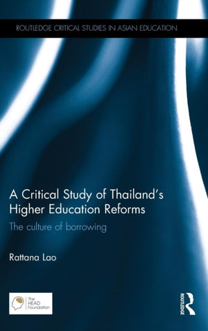 A Critical Study of Thailand’s Higher Education Reforms