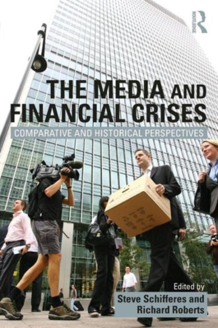 Book cover of: Media and Financial Crises. By: Steve Schifferes