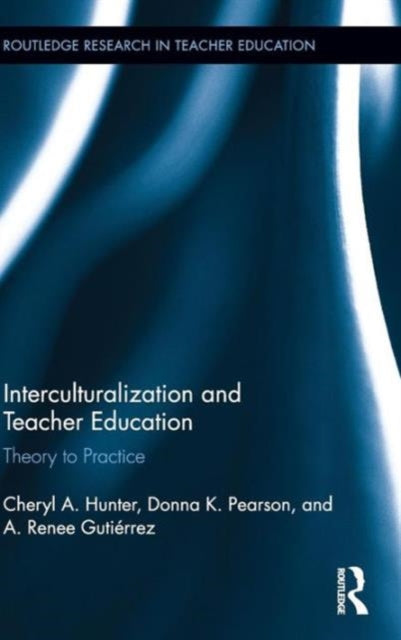 Book cover of: Interculturalization and Teacher Education. By: Cheryl Hunter