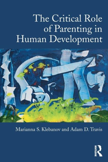 Book cover of: Critical Role of Parenting in Human Development. By: Marianna S. Klebanov