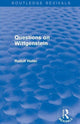 Book cover of: Questions on Wittgenstein (Routledge Revivals). By: Rudolf Haller
