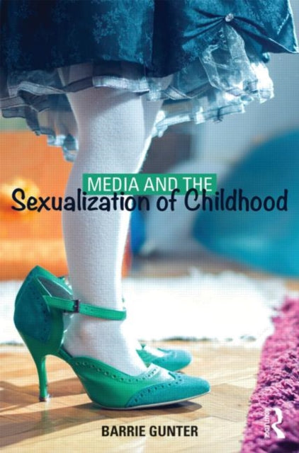 Book cover of: Media and the Sexualization of Childhood