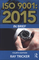 Book cover of: ISO 9001:2015 In Brief. By: Ray Tricker