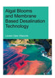 Book cover of: Algal Blooms and Membrane Based Desalination Technology. By: Loreen Ople Villacorte