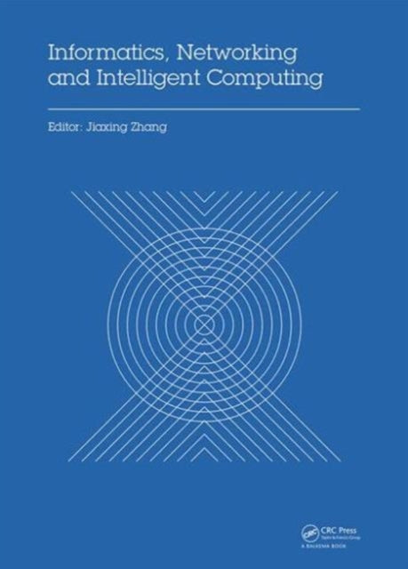 Book cover of: Informatics, Networking and Intelligent Computing. By: Jiaxing Zhang