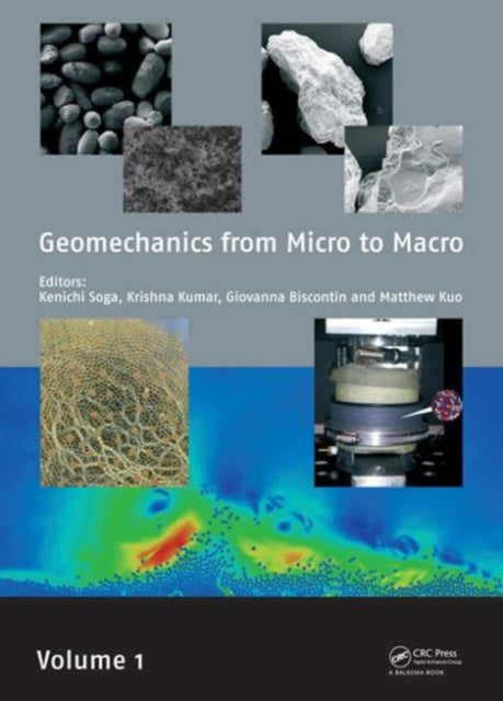 Book cover of: Geomechanics from Micro to Macro. By: Kenichi Soga