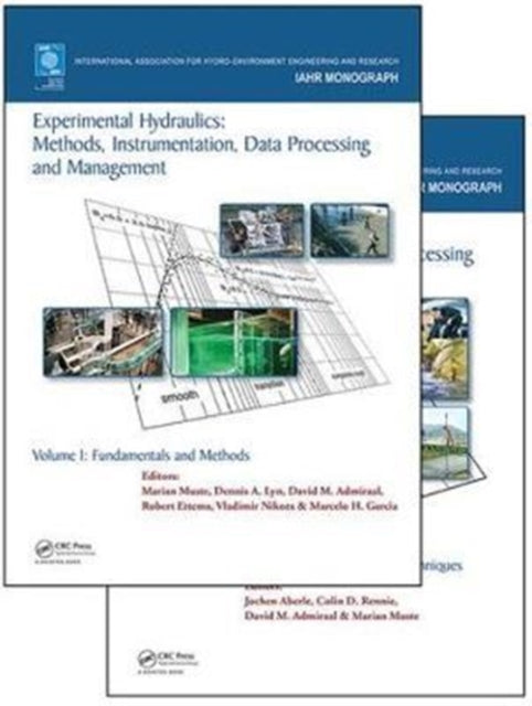 Book cover of: Experimental Hydraulics: Methods, Instrumentation, Data Processing and Management, Two Volume Set. By: Marian Muste