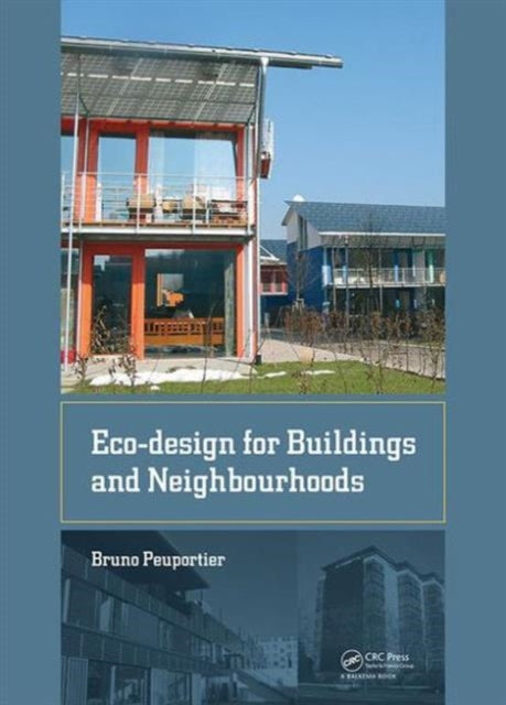 Book cover of: Eco-design for Buildings and Neighbourhoods. By: Bruno Peuportier