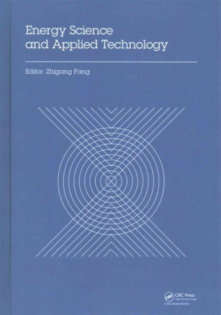 Book cover of: Energy Science and Applied Technology. By: Zhigang Fang