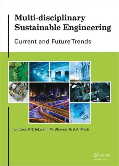 Book cover of: Multi-disciplinary Sustainable Engineering: Current and Future Trends. By: Ketan Kotecha