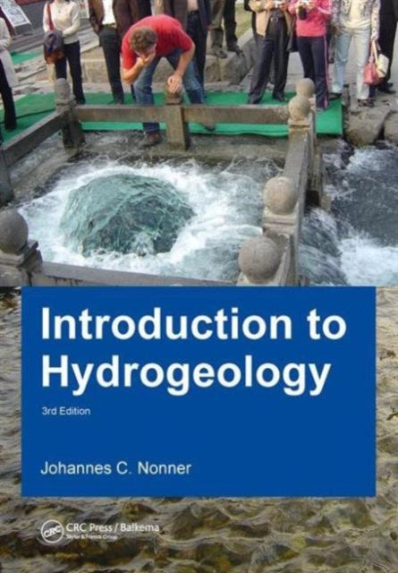 Book cover of: Introduction to Hydrogeology, Third Edition. By: J. C. Nonner