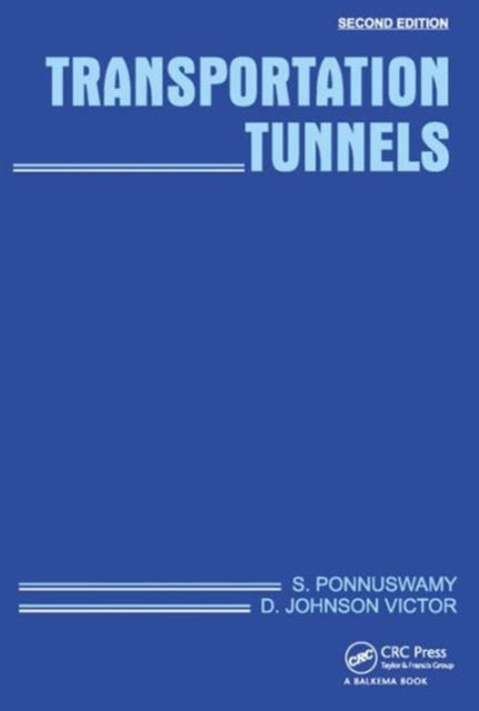 Book cover of: Transportation Tunnels. By: S. Ponnuswamy