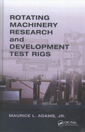 Rotating Machinery Research and Development Test Rigs