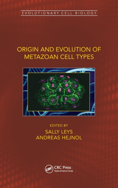 Book cover of: Origin and Evolution of Metazoan Cell Types. By: Sally Leys