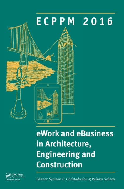 Book cover of: eWork and eBusiness in Architecture, Engineering and Construction: ECPPM 2016. By: Symeon Christodoulou