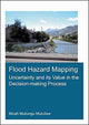 Book cover of: Flood Hazard Mapping: Uncertainty and its Value in the Decision-making Process. By: Micah Mukungu Mukolwe