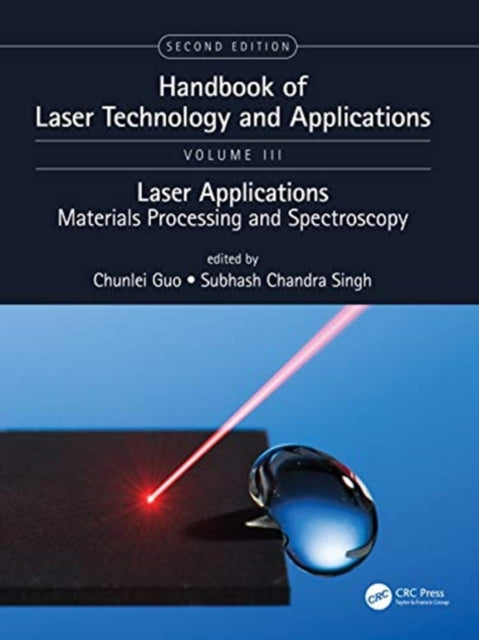 Book cover of: Handbook of Laser Technology and Applications. By: Chunlei Guo