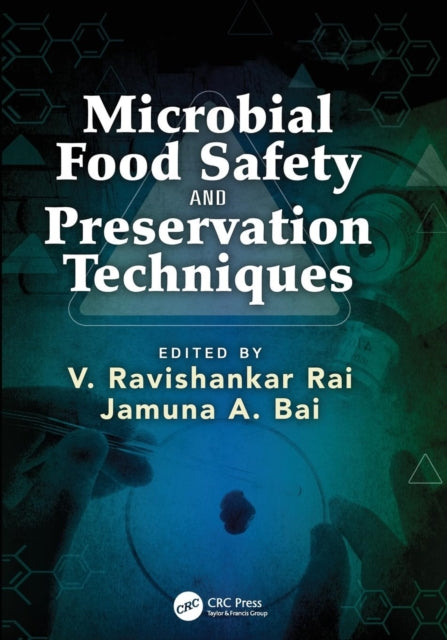 Book cover of: Microbial Food Safety and Preservation Techniques. By: V. Ravishankar Rai