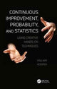 Book cover of: Continuous Improvement, Probability, and Statistics. By: William Hooper